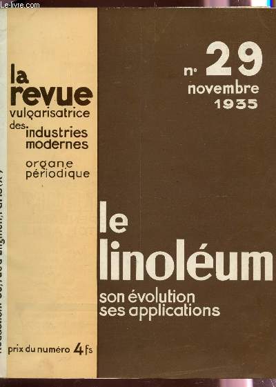 LE LINOLEUM, SON EVOLUTION, SES APPLICATIONS / N29 - AOUT 1935 / LA REVUE VULGARISATRICE DES INDUSTRIES FRANCAISES, ORGANE PERIODIQUE.