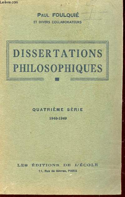 DISSERTATIONS PHILOSOPHIQUES - QUATRIEME ESERIE (1948-1949).