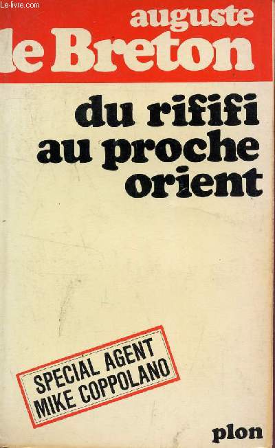 DU RIFIFI AU PROCHE ORIENT - SPECIAL AGENT MIKE COPPOLANO.