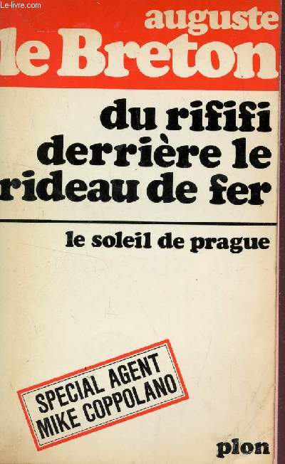 DU RIFIFI DERRIERE LE RIDEAU DE FER - LE SOLEIL DE PRAGUE  - SPECIAL AGENT MIKE COPPOLANO.