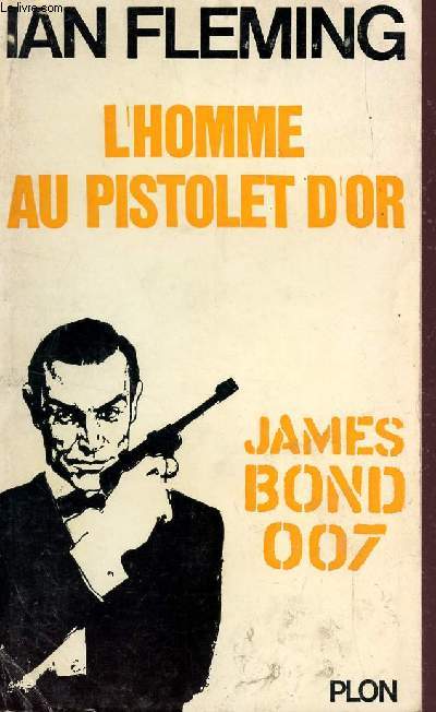 L'HOMME AU PISTOLET D'OR - COLLECTION JAMES BOND 007.