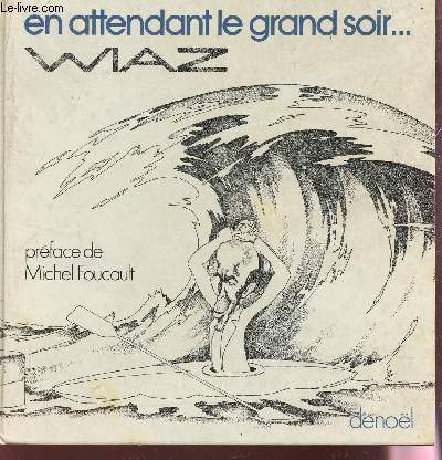 EN ATTENDANT LE GRAND SOIR....