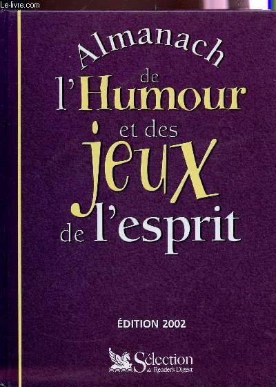 ALMANACH DE L'HUMOUR ET DES JEUX DE L'ESPRIT.