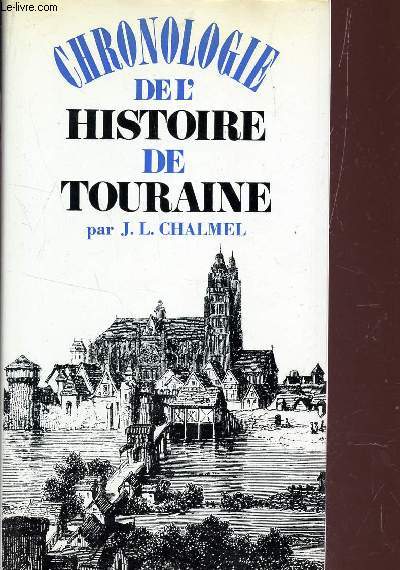 CHRONOLOGIE DE L'HISTOIRE DE TOURAINE.