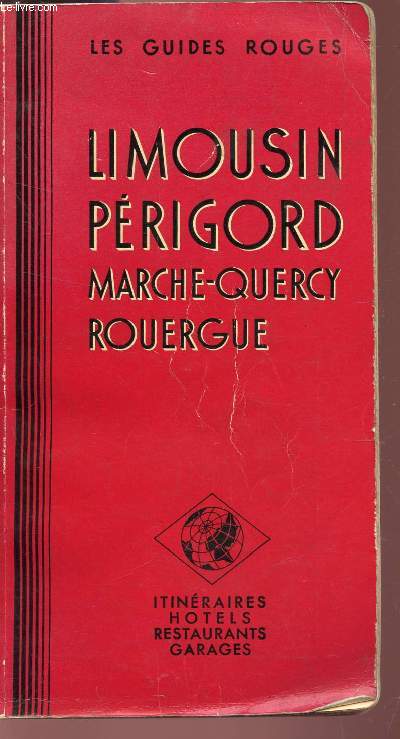 LIMOUSIN PERIGORD MARCHE-QUERCY ROUERGUE / LES GUIDES ROUGES.