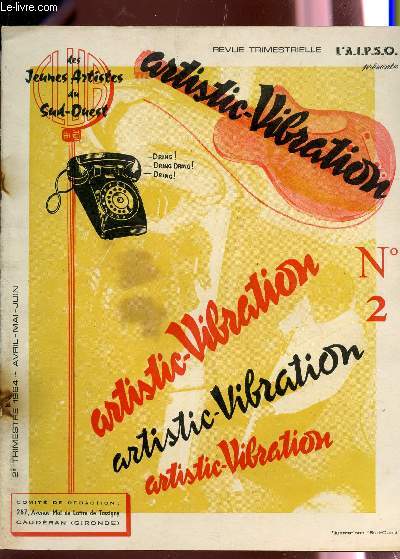 ARTISTIC VIBRATION- N2 / AVRIL-AMI-JIN 1964 / JEAN PAUL BELMONDO - EDITH PIAF - NOTRE PREIMIER PAS A LA ROCHELLE - BIRIGTTE BARDOT EN LIBERTE - L'AVENIR DU FILM - OLIVIER LE TROUBADOUR....