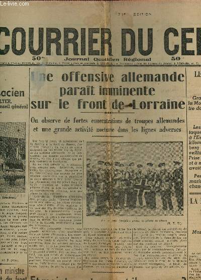 LE COURRIER DU CENTRE - N285 - 17 OCTOBRE 1939 / UNE OFFENSIVE ALLEMANDE PARAIT IMMINENTE SUR LE FRONT DE LORRAINE - LE DIALECTE ALSACIEN - LES COMMUNIQUES FRANCAIS ...