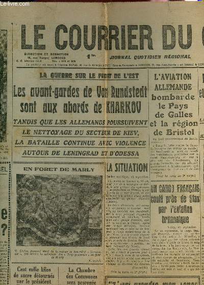 LE COURRIER DU CENTRE - N260(?) - 25 SEPTEMBRE 1941 / LES ANVANT-GARDES DE VON RUNDSTEDDT SONT AUX ABORDS DE KHARKOV - L'AVIATION ALLEMANDE BOMBARDE LE PAYS DE GALLES ET LA REGION DE BRISTOL - QUEL EST LE SORT DE LA MARINE SOVIETIQUE? ....