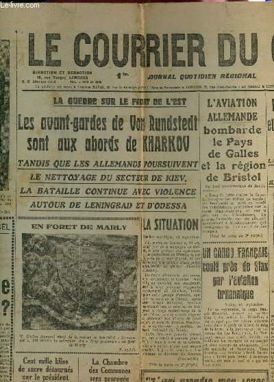 LE COURRIER DU CENTRE - N260(?) - 25 SEPTEMBRE 1941 / LES ANVANT-GARDES DE VON RUNDSTEDDT SONT AUX ABORDS DE KHARKOV - L'AVIATION ALLEMANDE BOMBARDE LE PAYS DE GALLES ET LA REGION DE BRISTOL - QUEL EST LE SORT DE LA MARINE SOVIETIQUE? ....