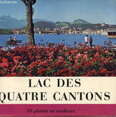 LAC DES QUATRE CANTONS - COLLCTION 