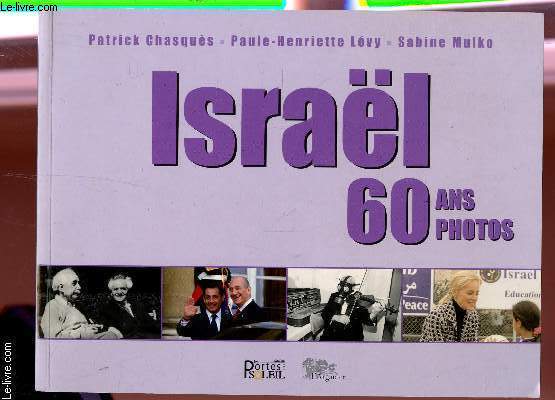 ISRAEL - 60 ANS DE PHOTOS.
