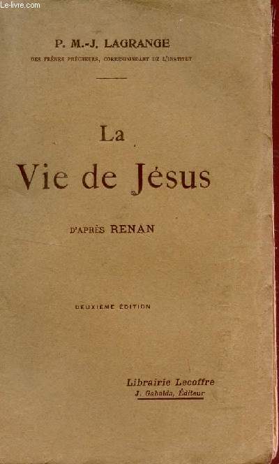 LA VIE DE JESUS - D'APRES RENAN / DEUXIEME EDITION.