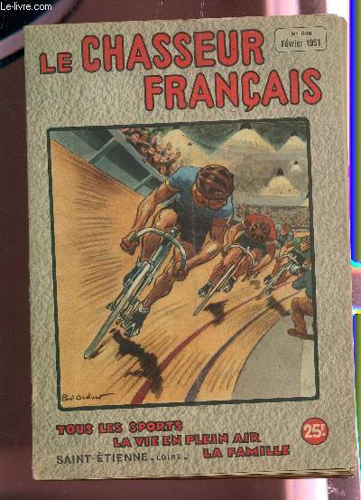 LE CHASSEUR FRANCAIS - N648 - FEVRIER 1951 / LA CHASSE - LE CHIEN - LA PECHE - LES SPORTS - LE JARDIN - A LA CAMPAGNE - LA VIE PRATIQUE - POUR MADAME - LA FRANCE D'OUTRE MER - VARIETES.