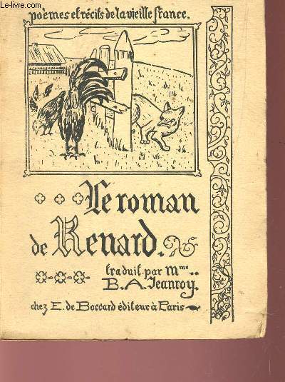 LE ROMAN DE RENARD - VOLUME VIII / POEMES ET RECITS DE LA VIELLE FRANCE.