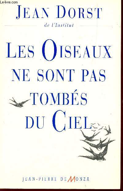 LES OISEAUX NE SONT PAS TOMBES DU CIEL.