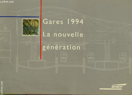 GARES 1994 - LA NOUVELLE GENERATION.