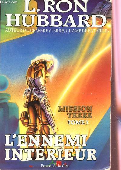 MISSION TERRE - TOME 3 : L'ENNEMI INTERIEUR.