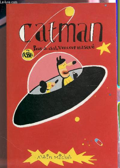 CATMAN, PEAU DE CHAT, VENGEUR MASQUE.