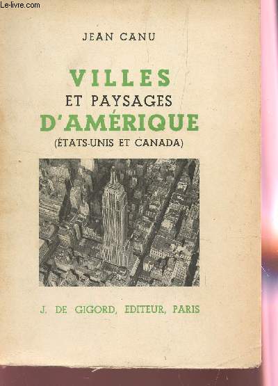 VILLES ET PAYSAGES D'AMERIQUE (ETATS-UNIS ET CANADA).