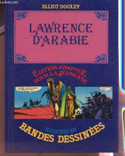 LAWRENCE D'ARABIE - EDITION ADAPTEE POUR LEJEUNESSE / ILLUSTREE EN BANDES DESSINEES.