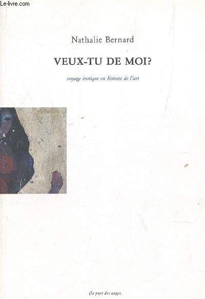 VEUX TU DE MOI? - VOYAGE EROTIQUE EN HISTOIRE DE L'ART.