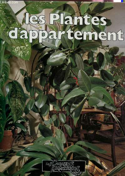 LES PLANTES D'APPARTEMENT / COLLECTION 