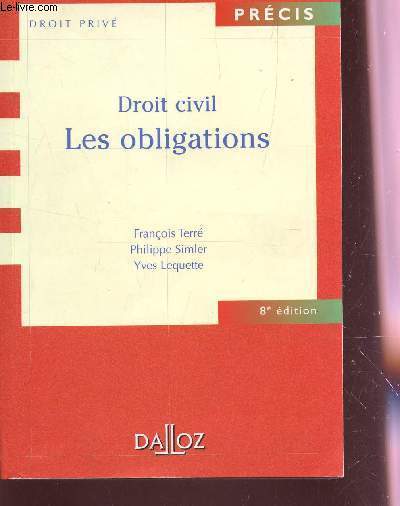 DROIT CILVIL - LES OBLIGATIONS / PRECIS - DROIT PRIVE / 8e EDITION.