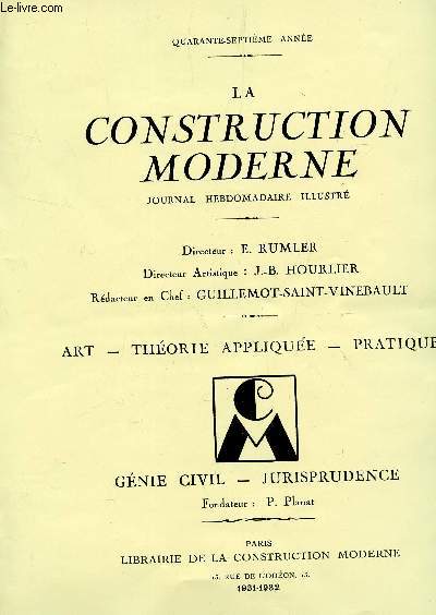 LA CONSTRUCTION MODERNE : 47 ANNEE - 1931-1932 / TABLE PAT NOMS D'AUTEURS - TABLE GENERALE DE LA CONSTRUCTION MODERNE - TABLE DES PLANCHES HORS TEXTE.