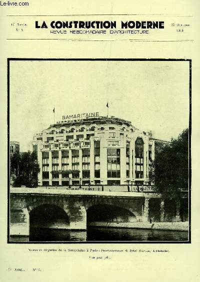 LA CONSTRUCTION MODERNE : 47e ANNEE - N4 - 25 OCTOBRE 1931 / A PROPOS DE LA SAMARITAINE - LES PAVILLONS DES TERRITOIRES AFRICAINS SOUS MANDAT DE LA FRANCE TOGO ET CAMEROUN - LE PONT D'EYNE (BELGIQUE) .