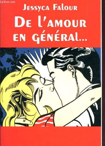 DE L'AMOUR EN GENERAL...ET DU SEXE EN APRTICULIER.