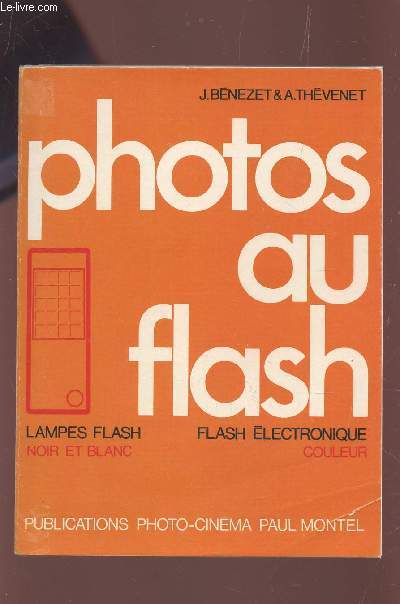 PHOTOS EN FLASH - LAMPES FLASH NOIR ET BLANC - FLASH ELECTRONIQUE COULEUR.
