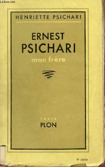 ERNEST PSICHARI, MON FRERE.