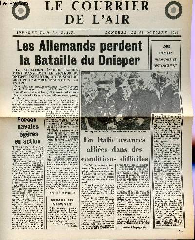 LE COURRIER DE L'AIR, APPORTE PAR LA R.A.F. - LE 28 OCTOBRE 1943 / LES ALLEMANDS PERDENT LA BATAILLE DU DNIEPER - EN ITALIE AVANCES ALLIEES DANS DES CONDITIONS DIFFICILES - LE GENERAL SMUTS DONNE UN APZRCU STRATEGIQUE - LA ROUTE DE ROME EST MINEE - ETC...