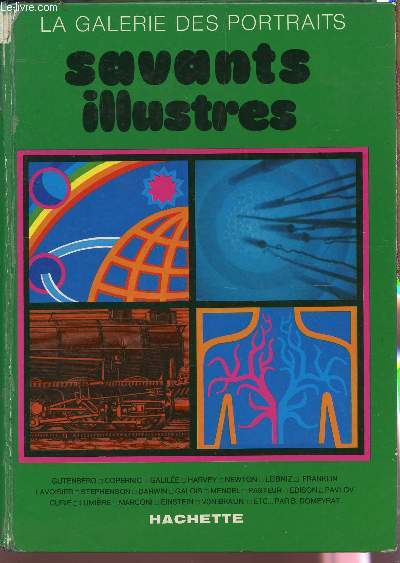SAVANTS ILLUSTRES - LA GALERIE DES PORTRAITS.