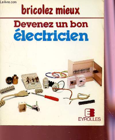 DEVENEZ UN BON ELECTRICIEN - COLLECTION 