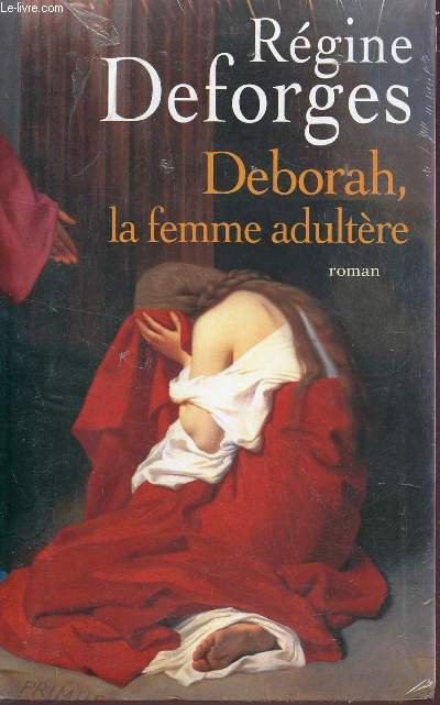 DEBORAH, LA FEMME ADULTERE.