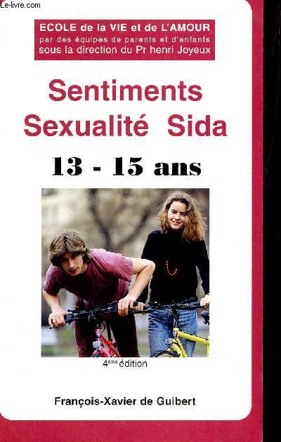 SENTIMENTS SEXUALITE SIDA - 13-15 ANS / 4e EDITION.
