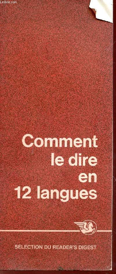 COMMENT LE DIRE EN 12 LANGUES /PREMIERE EDITION.