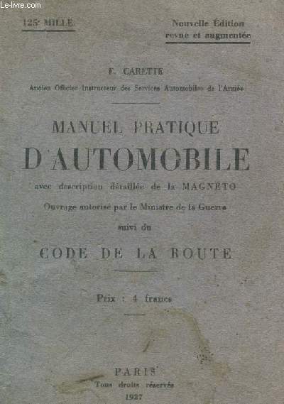 MANUEL PRATIQUE D'AUTOMOBILE - SUIVI DU CODE DE LA ROUTE.