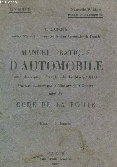 MANUEL PRATIQUE D'AUTOMOBILE - SUIVI DU CODE DE LA ROUTE.