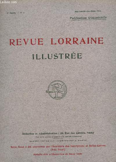 REVUE LORRAINE ILLUSTREE - 8e ANNEE - N°1 - JANV-FEV-MARS 1913 .