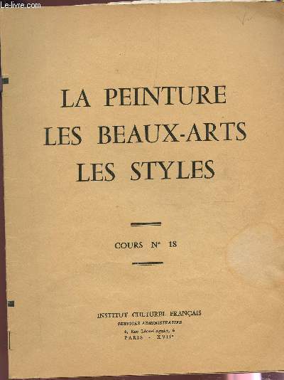LA PEINTURE LES BEAUX-ARTS LES STYLES - COURS N18.