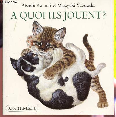 A QUOI ILS JOUENT?