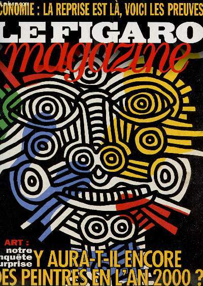 LE FIGARO MAGAZINE - CAHIER N3 - 27 AOUT 1994 / ECONOMIE : LA REPRISE EST LA, VOICI LES EPREUVES - Y AURA T IL ENCORE DES PEINTRES EN L'AN 2000?.....