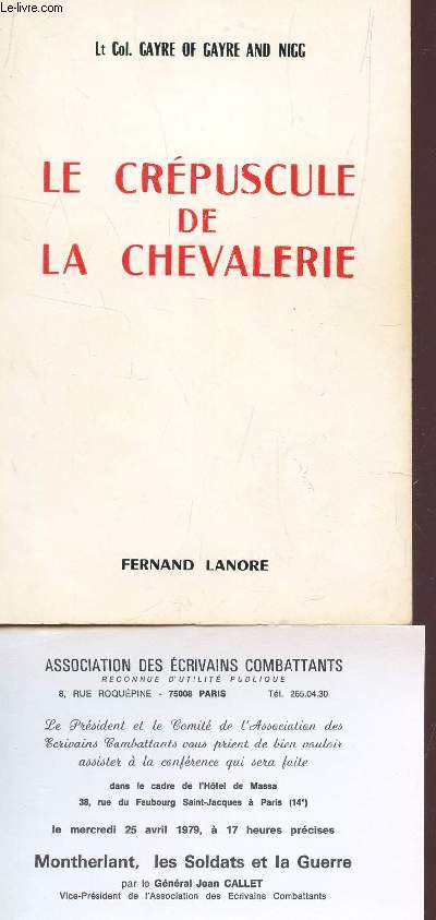 LE CREPUSCULE DE LA CHEVALERIE - UN COUP D'EOIL AU MONDE DE LA NOBLESSE ET DELA CHEVALERIE INTERLOPES.