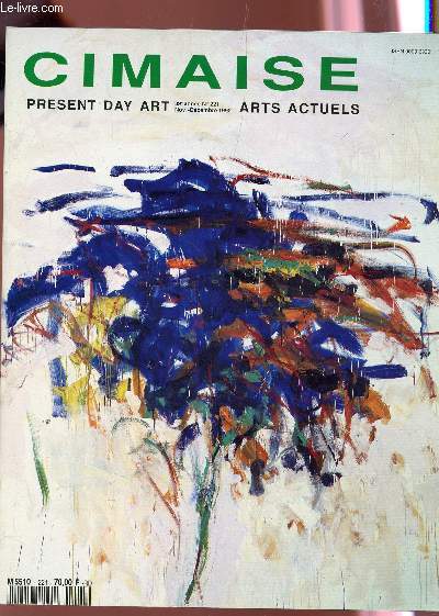 CIMAISE - 39e ANNEE - N221 - NOV-DECEMBRE 1992 / LA RIPOSTE DES GALERIES - JOAN MITCHELL : AU DELA DES MOTS - KANTER: LA FOLLE CORROSION DE LA MATIERE - H.H. STEFFENS - NEMOURS: CE QUI VIENT DE AL PENSEE ETSE FAIT SIGNE - XIAO-FAN : FIGURER, DE-FIGURER -