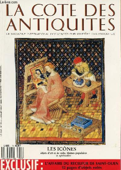LA COTE DES ANTIQUITES - N10 - JUILETT-AOUT 1988 / LES ICONES, OBJETS D'ART ET DE CULTE, TGHEMES POPULAIRES ET SPIRITUALITES / L'AFFAIRE DU RECELEUR DE SAINT OUEN - 12 PAGES D'OBJETS VOLES....