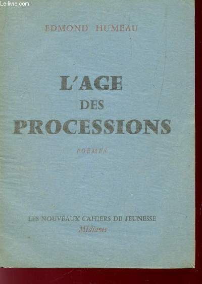L'AGE DES PROCESSIONS - POEMES / COLLECTION MEDIANES - N2.