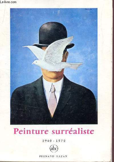 PEINTURE SURREALISTE - 1940-1970 - P ETITE ENCYCLOPEDIE DE L'ART ABC - N103.