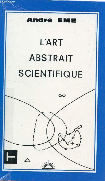 L'ART ABSTRAIT SCIENTIFIQUE.